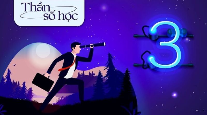 Thần số học số 3 là gì? Ý nghĩa của số 3 trong xổ số