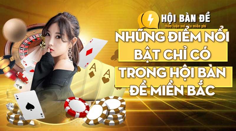 Những điểm nổi bật chỉ có trong hội bàn đề miền Bắc hôm nay